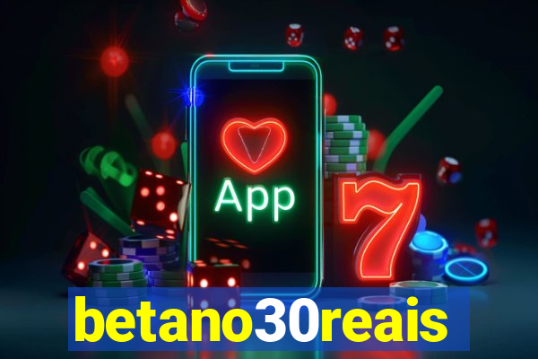 betano30reais