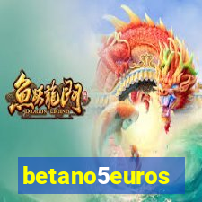 betano5euros