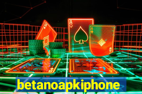 betanoapkiphone