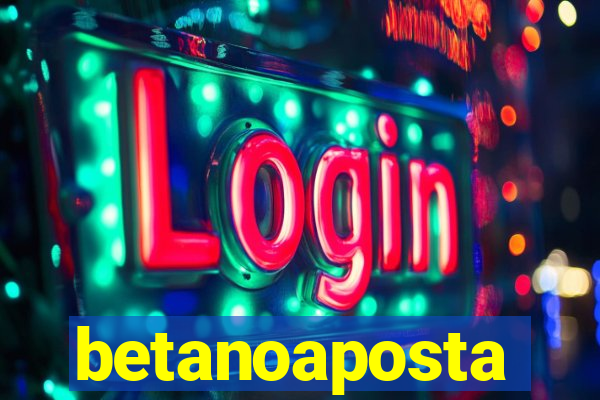 betanoaposta