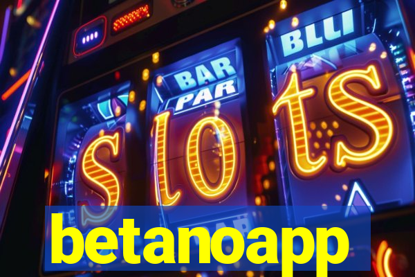 betanoapp