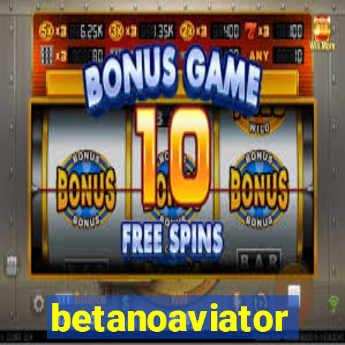 betanoaviator