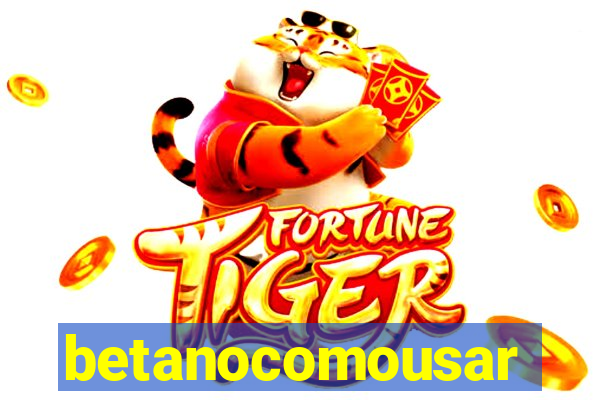 betanocomousar