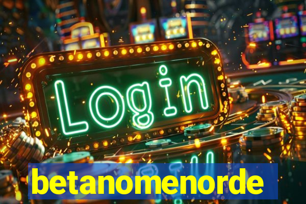 betanomenorde