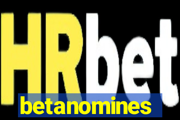 betanomines