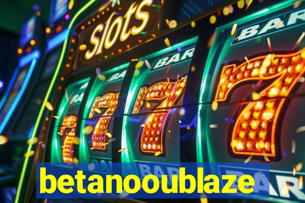 betanooublaze