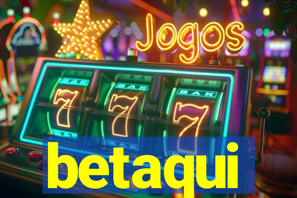 betaqui