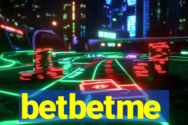 betbetme