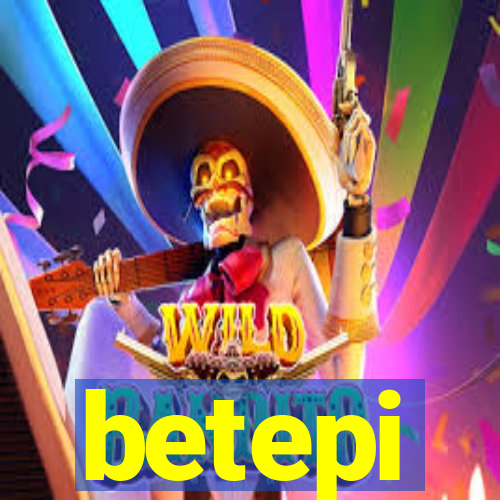 betepi