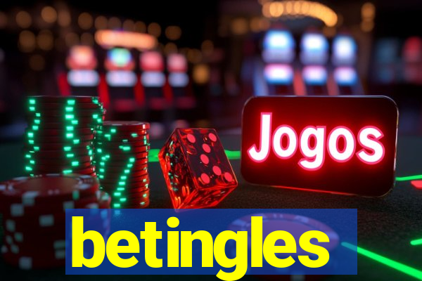 betingles