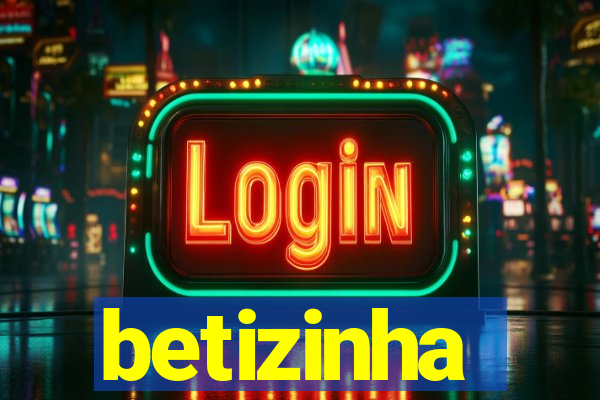 betizinha