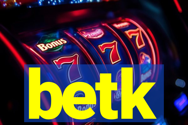 betk