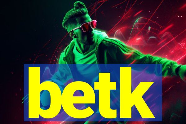 betk