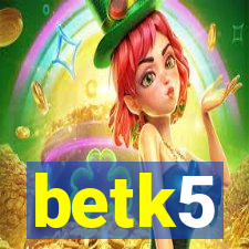 betk5