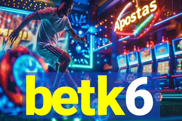 betk6