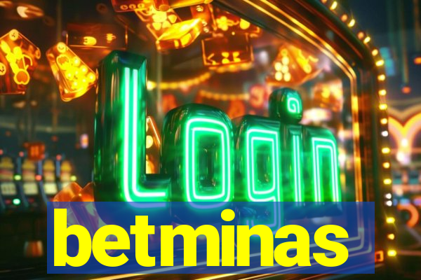 betminas