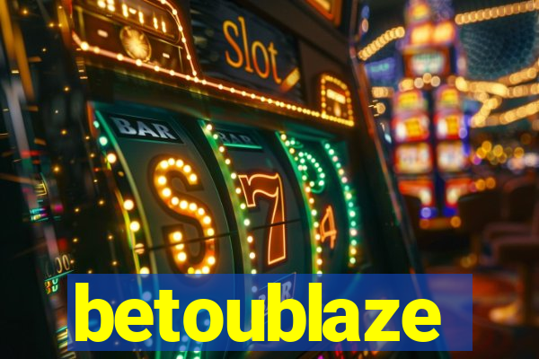 betoublaze