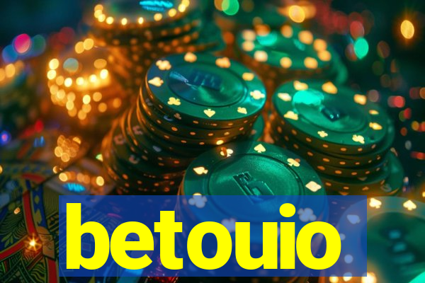 betouio