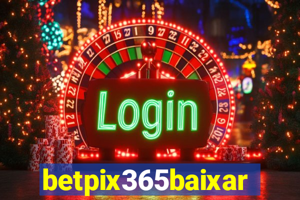 betpix365baixar