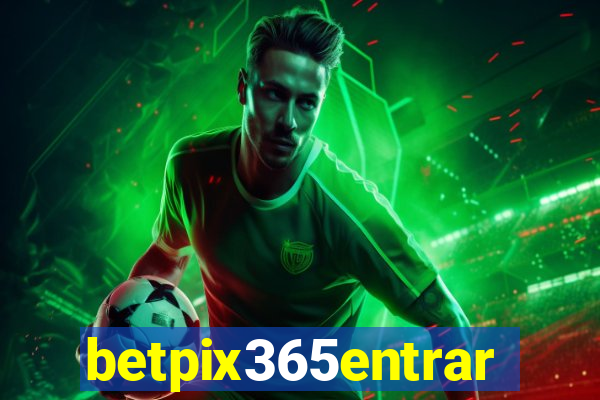 betpix365entrar