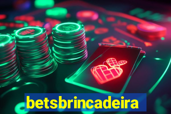 betsbrincadeira