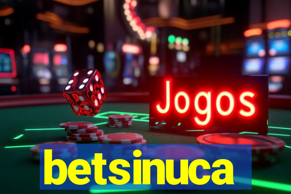 betsinuca