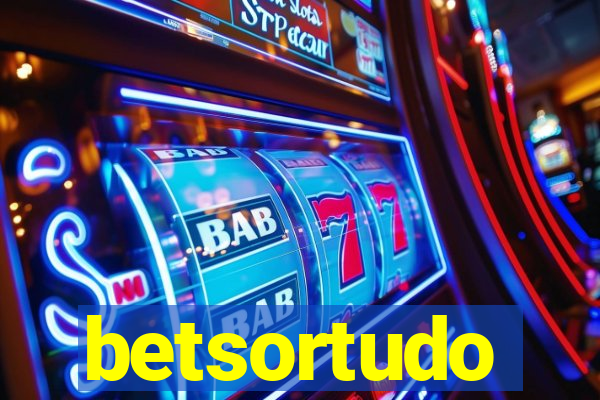 betsortudo
