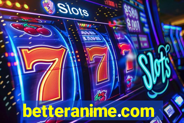 betteranime.com