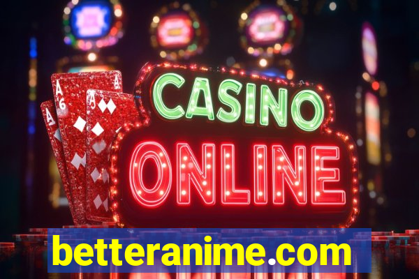betteranime.com