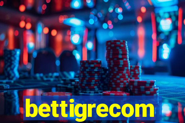 bettigrecom