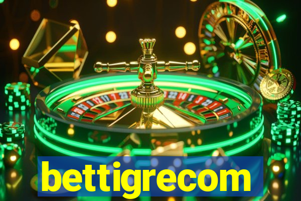bettigrecom