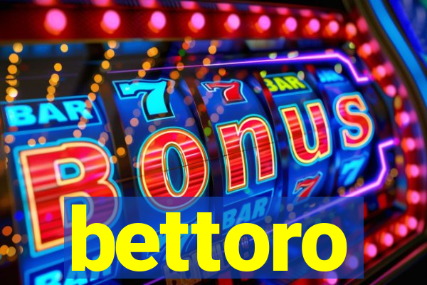 bettoro