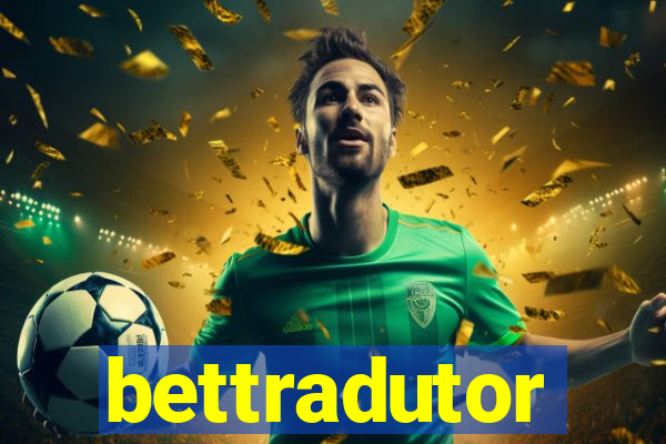 bettradutor