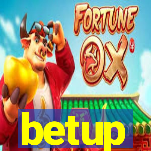 betup