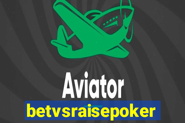 betvsraisepoker