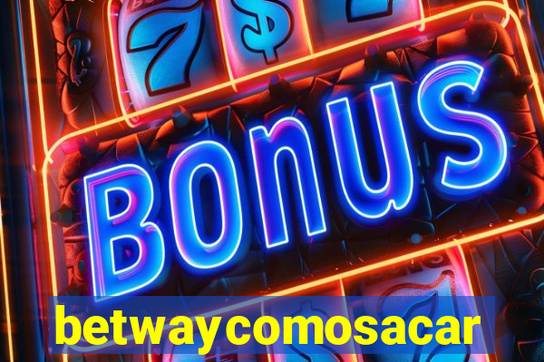 betwaycomosacar