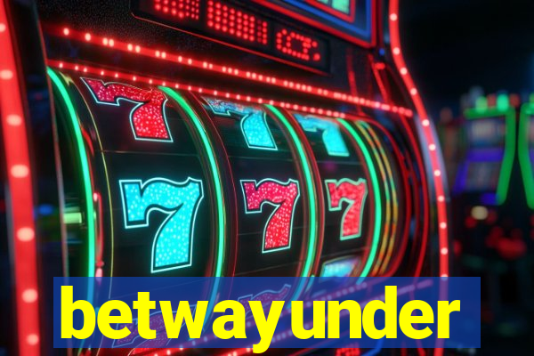 betwayunder