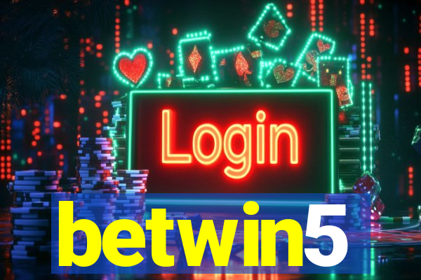 betwin5