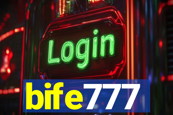 bife777