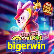 bigerwin