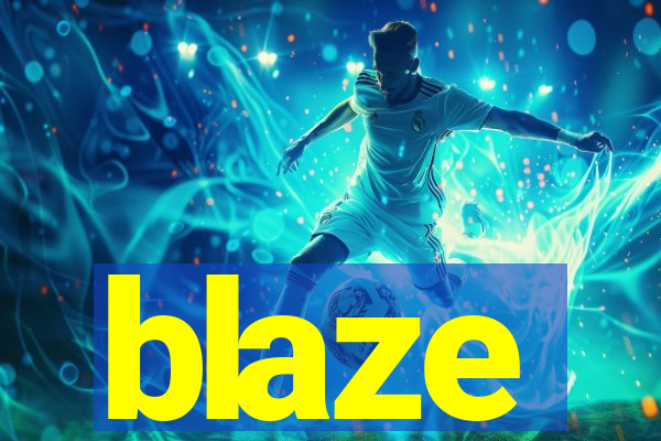 blaze