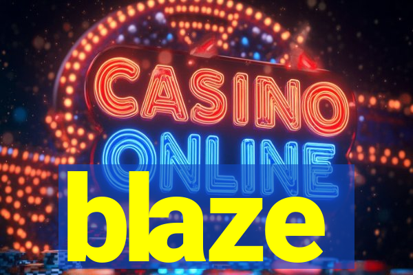 blaze