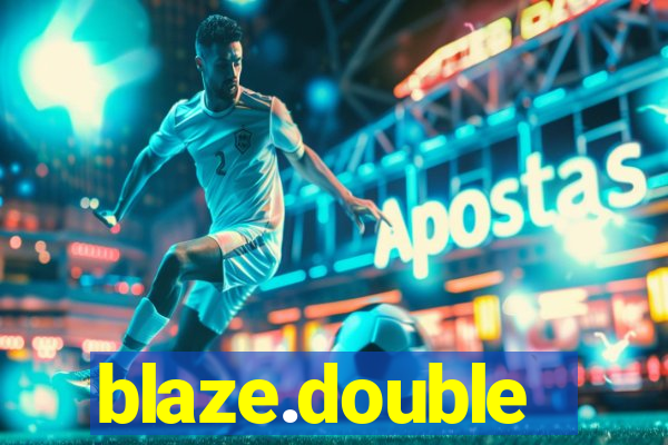blaze.double