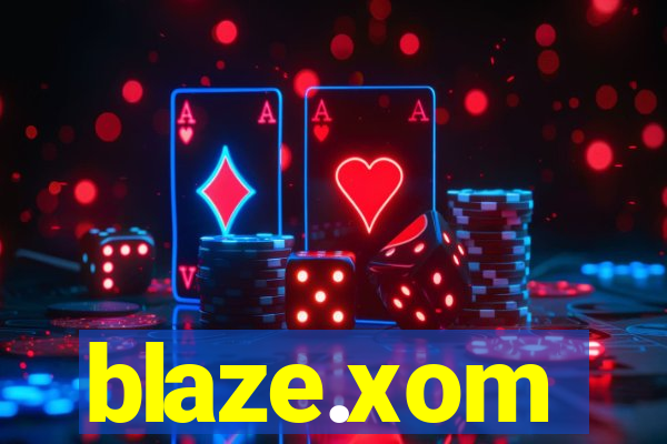 blaze.xom