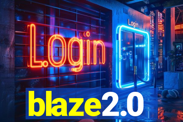 blaze2.0