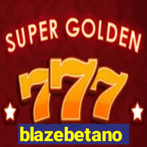 blazebetano