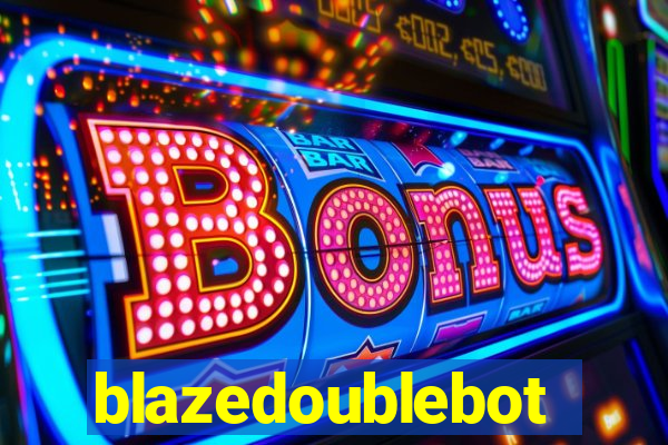 blazedoublebot