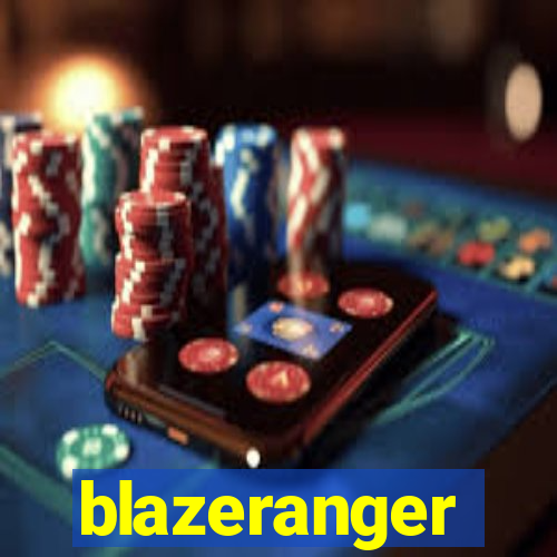 blazeranger