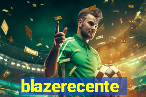 blazerecente