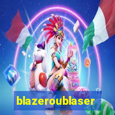blazeroublaser